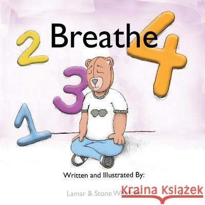 1.. 2.. 3.. 4 Breathe - Coloring Book Lamar &. Ston 9781088118054 Ideal Me - książka