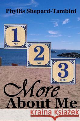 1, 2, 3 - More About Me Phyllis Shepard-Tambini 9781547195169 Createspace Independent Publishing Platform - książka