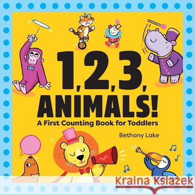 1, 2, 3, Animals!: A First Counting Book for Toddlers  9781646115808 Rockridge Press - książka