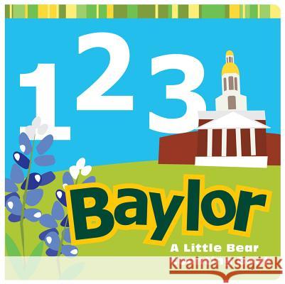 1, 2, 3 Baylor: A Little Bear Counting Book Wiede, Matt 9781602586604 Big Bear Books - książka