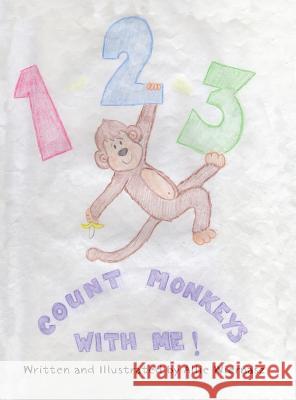 1-2-3 Count Monkeys with Me! Allie Wiernasz 9781480953581 Dorrance Publishing Co. - książka