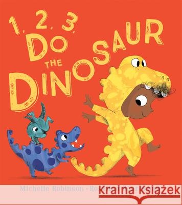 1, 2, 3, Do the Dinosaur Michelle Robinson Rosalind Beardshaw 9781684640447 Kane/Miller Book Publishers - książka