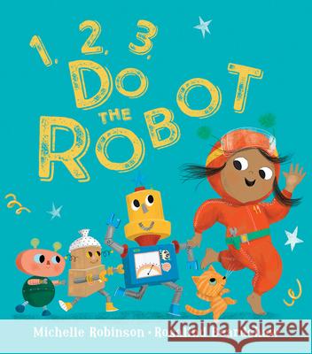 1, 2, 3, Do the Robot Robinson, Michelle 9781405298872 HarperCollins Publishers - książka