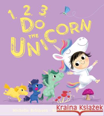 1, 2, 3, Do the Unicorn Michelle Robinson, Rosalind Beardshaw 9780008522001 HarperCollins Publishers - książka