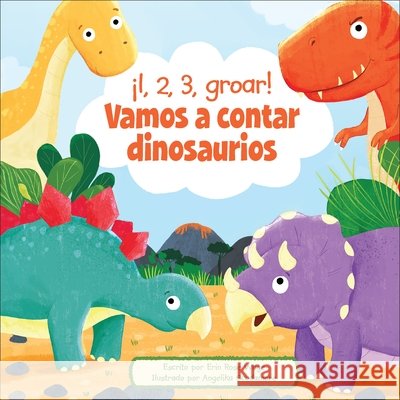 ¡1, 2, 3, Groar! Vamos a Contar Dinosaurios (1, 2, 3, Roar! Let's Count Dinosaurs) Wage, Erin Rose, Scudamore, Angelika, Izquierdo, Ana 9798765412138 Pi Kids - książka