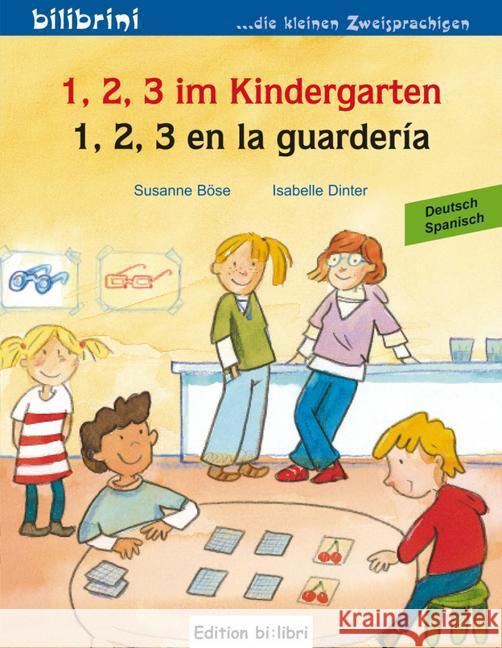 1, 2, 3 im Kindergarten, Deutsch-Spanisch. 1, 2, 3 en la guardería Böse, Susanne  Dinter, Isabelle  9783198695944 Hueber - książka