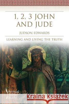 1, 2, 3 John and Jude Annual Bible Study (Teaching Guide) Judson Edwards 9781573129824 Smyth & Helwys Publishing, Incorporated - książka