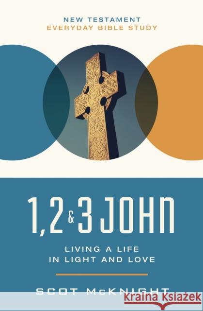 1, 2, 3 John: Living a Life in Light and Love Scot McKnight 9780310129592 Harperchristian Resources - książka