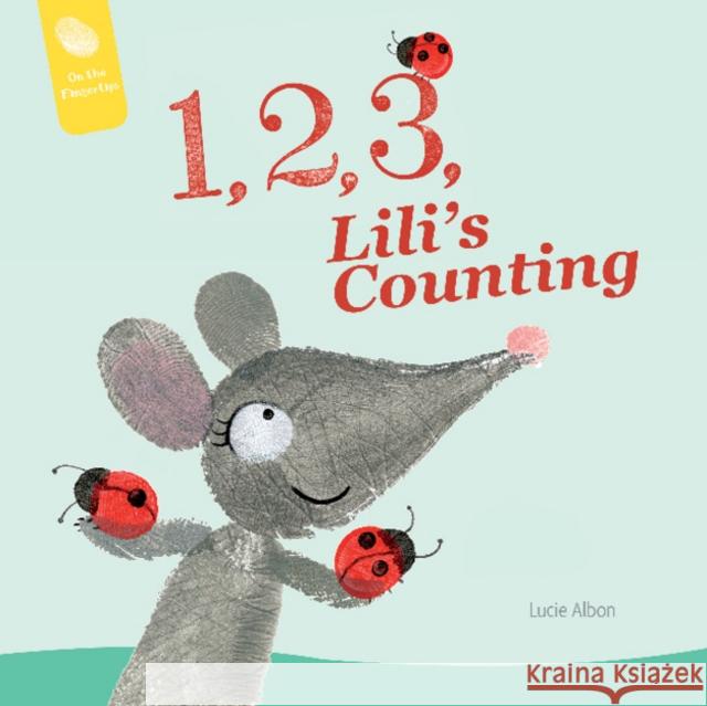 1, 2, 3, Lili's Counting Lucie Albon 9780764363283 Schiffer Kids - książka