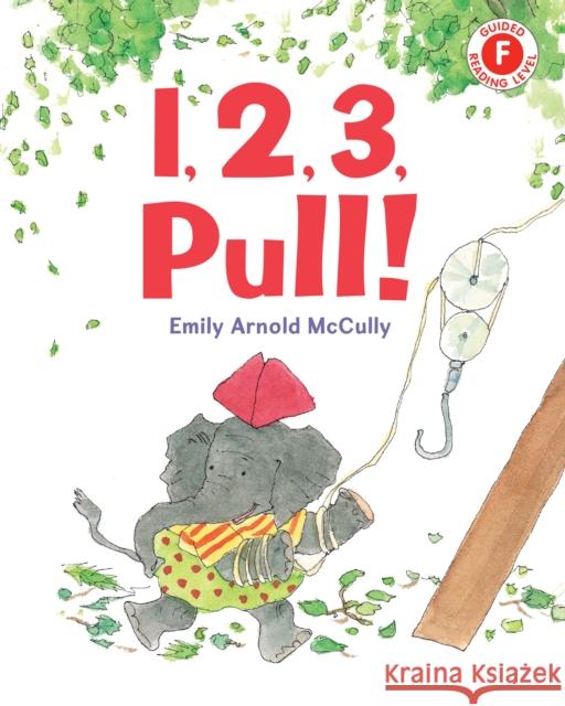 1, 2, 3, Pull! Emily Arnold McCully 9780823452392 Holiday House - książka