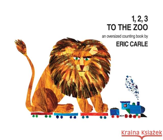 1, 2, 3 to the Zoo: An Oversized Counting Book Eric Carle Eric Carle 9781984812568 World of Eric Carle - książka