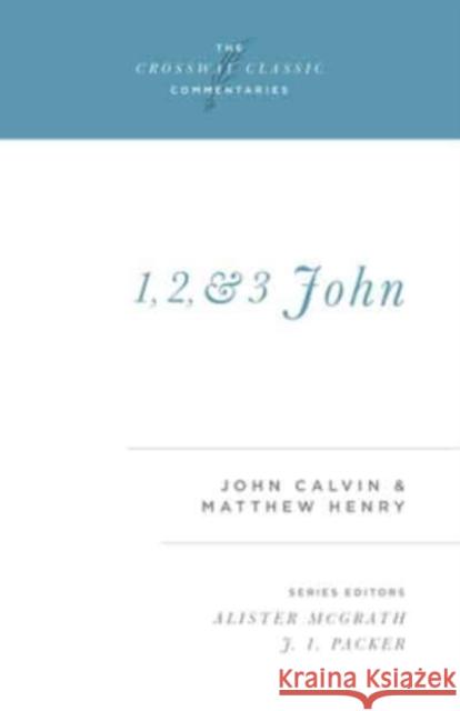 1, 2, and 3 John: Volume 16 Calvin, John 9780891079934 Crossway Books - książka