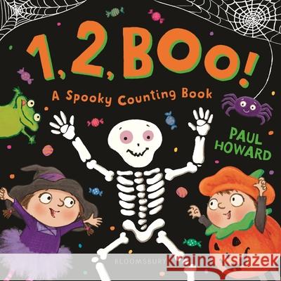 1, 2, Boo!: A Spooky Counting Book Paul Howard Paul Howard 9781547606405 Bloomsbury Publishing PLC - książka