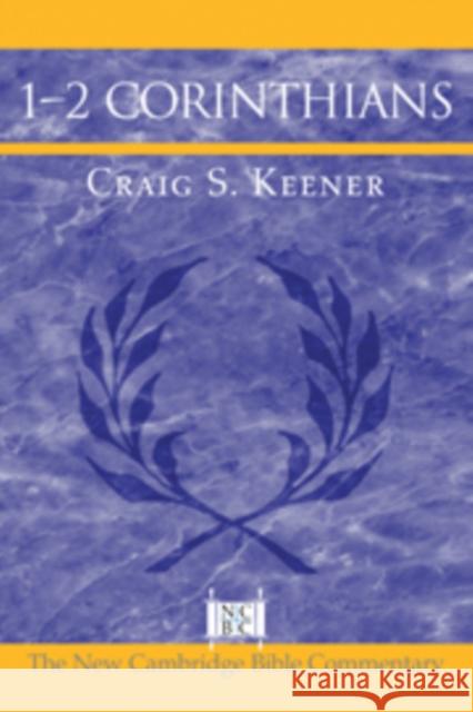 1-2 Corinthians Craig S. Keener 9780521834629 Cambridge University Press - książka