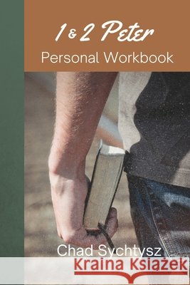 1 & 2 Peter Personal Workbook Chad Sychtysz 9781964805313 Spiritbuilding.com - książka