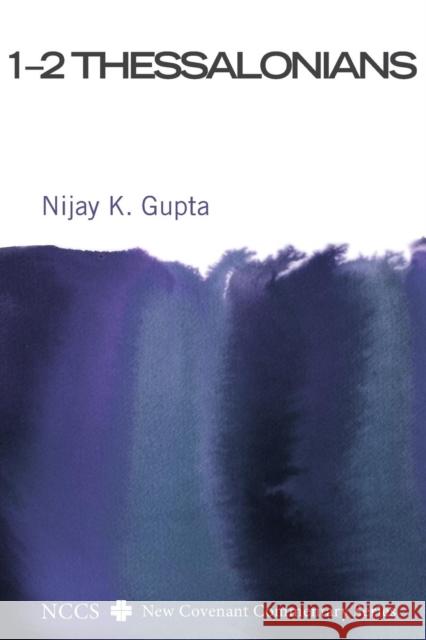 1-2 Thessalonians Nijay K. Gupta 9781625644480 Cascade Books - książka