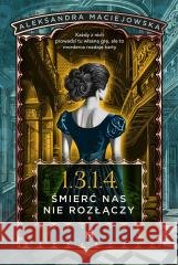 1.3.1.4. Śmierć nas nie rozłączy Aleksandra Maciejowska 9788368005547 Wydawnictwo Mięta - książka