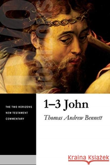 1-3 John Thomas Andrew Bennett 9780802875778 William B. Eerdmans Publishing Company - książka