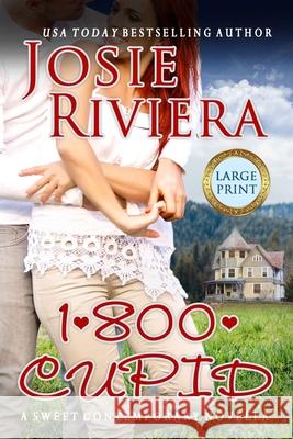1-800-Cupid Josie Riviera 9781072248637 Independently Published - książka