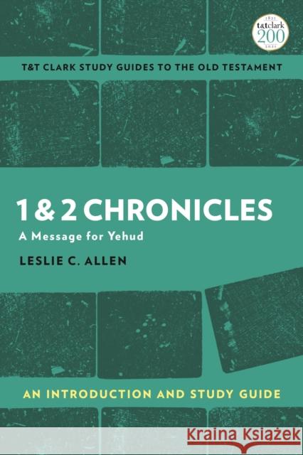 1 & 2 Chronicles: An Introduction and Study Guide: A Message for Yehud Allen, Leslie C. 9780567697011 T&T Clark - książka