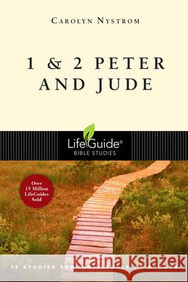 1 & 2 Peter and Jude: 12 Studies for Individuals or Groups Carolyn Nystrom 9780830830190 InterVarsity Press - książka