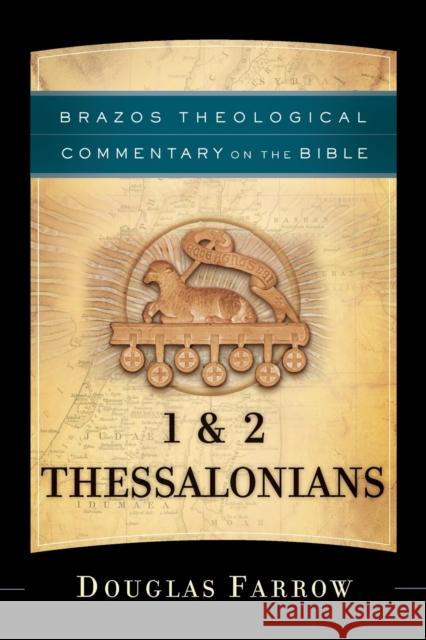 1 & 2 Thessalonians Douglas Farrow R. Reno Robert Jenson 9781587435485 Brazos Press - książka