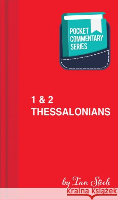 1 & 2 Thessalonians - Pocket Commentary Series Ian Steele 9781914273209 John Ritchie Ltd - książka