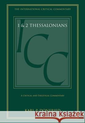 1 & 2 Thessalonians: A Critical and Exegetical Commentary Karl P. Donfried 9780567031297 T & T Clark International - książka