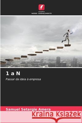 1 a N Amera, Samuel Setargie 9786209037344 Edições Nosso Conhecimento - książka