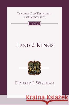 1 and 2 Kings: An Introduction and Commentary Wiseman, Donald J. 9780830842094 IVP Academic - książka