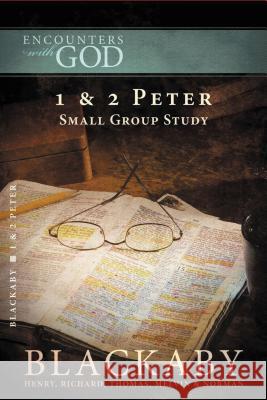 1 and 2 Peter: A Blackaby Bible Study Series Blackaby, Henry 9781418526542 Thomas Nelson Publishers - książka