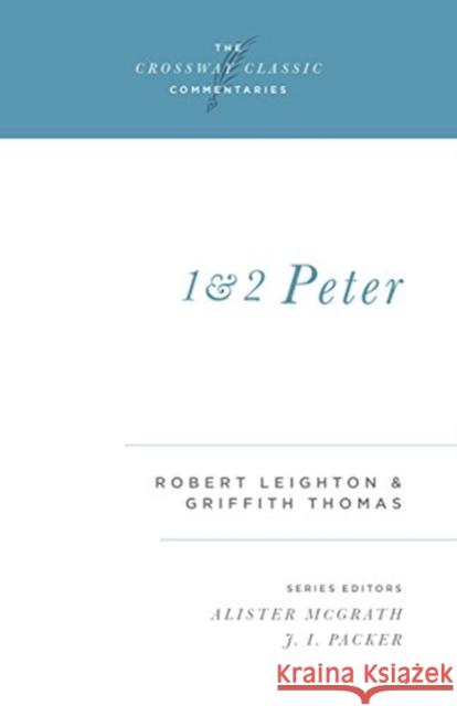 1 and 2 Peter: Volume 20 Leighton, Robert 9781581340648 Crossway Books - książka