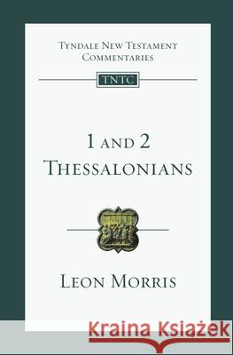 1 and 2 Thessalonians: An Introduction and Commentary Morris, Leon L. 9780830842438 IVP Academic - książka