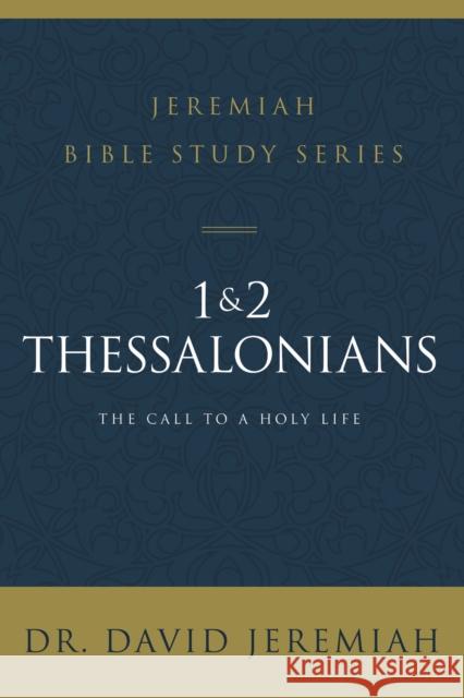 1 and 2 Thessalonians: Standing Strong Through Trials Jeremiah, David 9780310091745 Thomas Nelson - książka