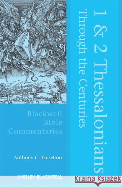 1 and 2 Thessalonians Through the Centuries Anthony C. Thiselton   9781405196826  - książka