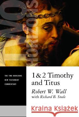 1 and 2 Timothy and Titus Robert W Wall 9780802825629  - książka