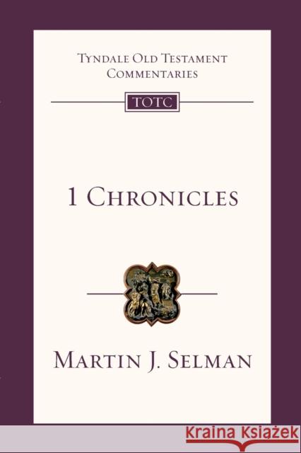 1 Chronicles : An Introduction and Survey M Selman 9781844742653 INTERVARSITY PRESS - książka