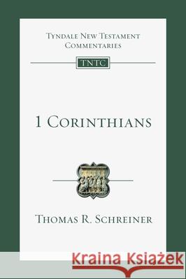 1 Corinthians: An Introduction and Commentary Thomas R. Schreiner Eckhard J. Schnabel Nicholas Perrin 9780830842971 IVP Books - książka