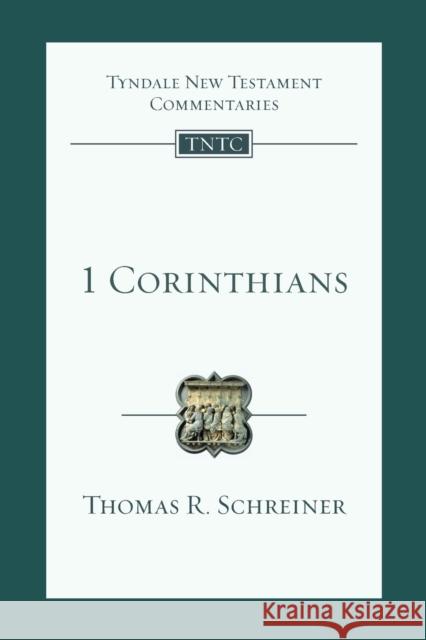 1 Corinthians: An Introduction And Commentary Thomas R. Schreiner   9781783596683 Inter-Varsity Press - książka
