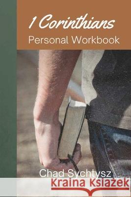 1 Corinthians Personal Workbook Chad Sychtysz 9781955285940 Spiritbuilding.com - książka