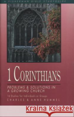 1 Corinthians: Problems and Solutions in a Growing Church Charles Hummel Anne Hummel Ann Hummel 9780877881377 Shaw Books - książka
