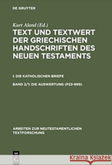 1: Die Auswertung (P23-999). 2: Die Auswertung (1003-2805) Aland, Kurt 9783110114706 De Gruyter - książka