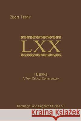 1 Esdras: A Text Critical Commentary Talshir, Zipora 9781589839427 Society of Biblical Literature - książka