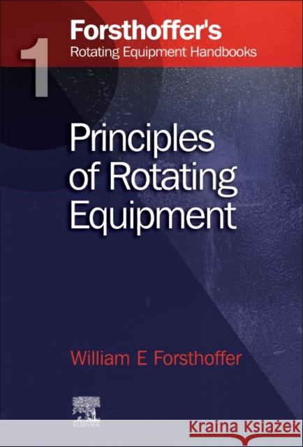 1. Forsthoffer's Rotating Equipment Handbooks: Fundamentals of Rotating Equipment Forsthoffer, William E. 9781856174671  - książka