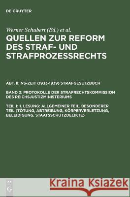 1. Lesung: Allgemeiner Teil. Besonderer Teil (Tötung, Abtreibung, Körperverletzung, Beleidigung, Staatsschutzdelikte)  9783110116946 De Gruyter - książka