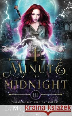 1 Minute to Midnight L. M. Hatchell 9781916365124 Alx Publishing - książka