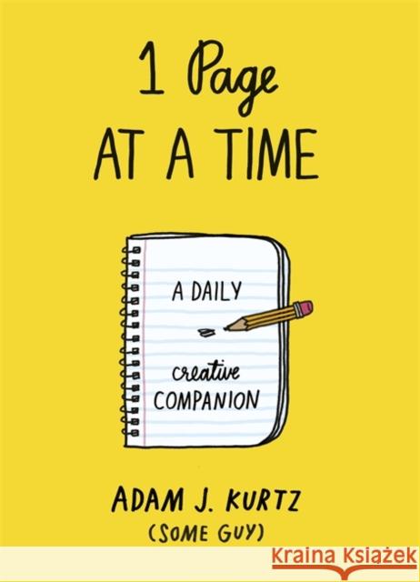 1 Page at a Time: A Daily Creative Companion Adam J Kurtz 9780141981024 Penguin Books Ltd - książka