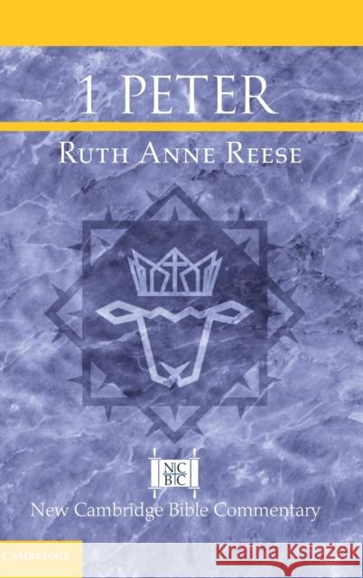 1 Peter Ruth Anne (Asbury Theological Seminary, Kentucky) Reese 9781107137080 Cambridge University Press - książka