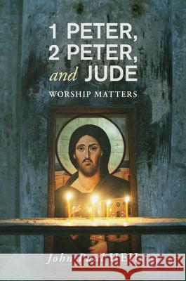 1 Peter, 2 Peter, and Jude: Worship Matters Heil, John Paul 9781620324370 Cascade Books - książka