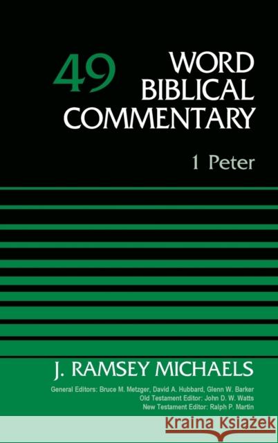 1 Peter, Volume 49: 49 Michaels, J. Ramsey 9780310521860 Zondervan - książka